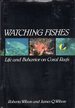 Watching Fishes: Life and Behavior on Coral Reefs