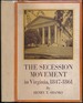 The Secession Movement in Virginia, 1847-1861