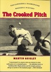 The Crooked Pitch: the Curveball in American Baseball History