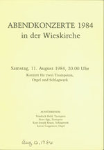 Abendkonzerte 1984 in Der Wieskirche. Samstage, 11. August 1984, 20.00 Uhr. Konzert Fur Zwei Trompeten, Orgel Und Schlagwerk
