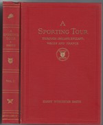 A Sporting Tour Through Ireland, England, Wales and France in the Years 1912-1913. in Two Volumes