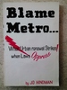 Blame Metro...When Urban Renewal Strikes! When Laws Oppress