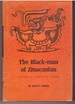 The Black-Man of Zinacantan, a Central American Legend; : Including an Analysis of Tales Recorded and Translated By Robert M. Laughlin, (Texas Pan American Series)