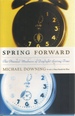 Spring Forward the Annual Madness of Daylight Saving Time