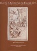 Drawing in Renaissance and Baroque Siena 16th-and 17th-Century Drawings From Sienese Collections