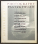 Photography Past Forward: Aperture at 50 (50th Anniversary 1952-2002)