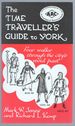 The Time Traveller's Guide to York