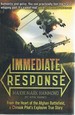 Immediate Response: From the Heart of the Afghan Battlefield