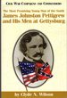 The Most Promising Young Man of the South: James Johnston Pettigrew and His Men at Gettysburg (Civil War Campaigns and Commanders Series)