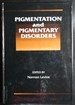 Pigmentation and Pigmentary Disorders a Volume in the Dermatology: Clinical and Basic Science Series (Dermatology: Clinical & Basic Science)