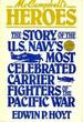 McCampbell's Heroes: the Story of the Us Navy's Most Celebrated Carrier Fighters of the Pacific War