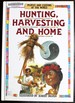 Hunting, Harvesting and Home (Peoples and Customs of the World)