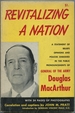 Revitalizing a Nation: a Statement of Beliefs, Opinions and Policies Embodied in the Public Pronouncements of General of the Army Douglas Macarthur