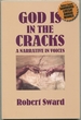 God is in the Cracks: a Narrative in Voices
