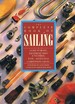The Complete Book of Sailing: a Guide to Boats, Equipment, Tides and Weather, Basic, Advanced and Competition Sailing