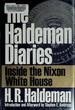 The Haldeman Diaries: Inside the Nixon White House