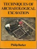 Techniques of Archaeological Excavation (2nd Edition, Revised and Expanded)