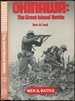 Okinawa: the Great Island Battle (Men and Battle)