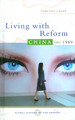 Living With Reform: China Since 1989 (Global History of the Present)