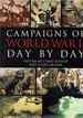 Campaigns of World War II Day By Day