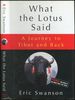 What the Lotus Said: a Journey to Tibet and Back