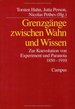 Grenzgnge Zwischen Wahn Und Wissen: Zur Koevolution Von Experiment Und Paranoia 1850-1910 Von Torsten Hahn, Jutta Person Und Nicolas Pethes