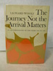 The Journey Not the Arrival Matters: an Autobiography of the Years 1939-1969