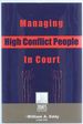 Managing High Conflict People in Court