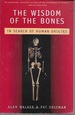 The Wisdom of the Bones: in Search of Human Origins