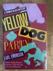 Yellow Dog Party: a Thomas Black Mystery (Signed)