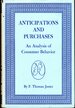 Anticipations and Purchases: an Analysis of Consumer Behavior (National Bureau of Economic Research, General Number 79)