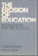 The Erosion of Education: Socialization and the Schools
