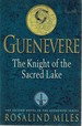 Guenevere: the Knight of the Sacred Lake