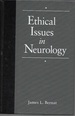 Ethical Issues in Neurology (1st Edition/Printing: 1994)