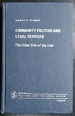 Community Politics and Legal Services: the Other Side of the Law (Sage Series on Politics and the Legal Order)