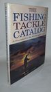 The Fishing Tackle Catalog a Sourcebook for the Well-Equipped Angler