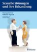 Sexuelle Strungen Und Ihre Behandlung [Gebundene Ausgabe] Klinische Psychologie Medizin Pharmazie Klinik Praxis Geschlechtsidentittstrungen Gynkologie Humanmedizin Klinische Fcher Intersexualitt Paartherapie Perversionen Psychiatrie...