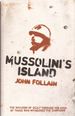 Mussolini's Island: The Battle for Sicily 1943 by the People Who were There