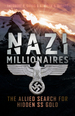 Nazi Millionaires: the Allied Search for Hidden Ss Gold