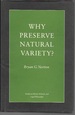 Why Preserve Natural Variety? (Studies in Moral, Political, and Legal Philosophy)
