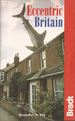 Eccentric Britain: The Bradt Guide to Britain's Follies and Foibles