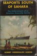 Seaports South of Sahara: The Achievements of an American Steamship Service (inscribed)