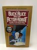Buck Alice and the Actor-Robot