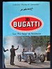 Bugatti: Les "Pur Sang" De Molsheim
