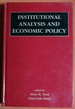 Institutional Analysis and Economic Policy