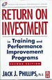 Return on Investment: Training and Performance Improvement Programs