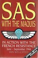 Sas With the Maquis: in Action With the French Resistance June-September 1944