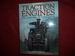 Traction Engines. Two Centuries of Steam Power