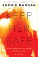 Keep Her Safe: a Novel