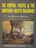 The Central Pacific & the Southern Pacific Railroads